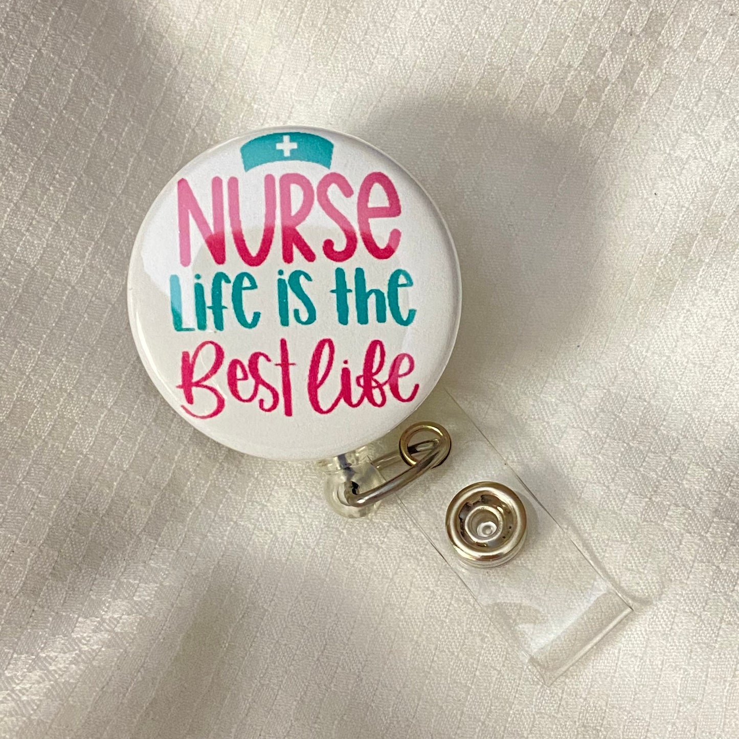 Badge Reel Nurse Life is the Best Life